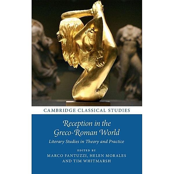 Reception in the Greco-Roman World / Cambridge Classical Studies