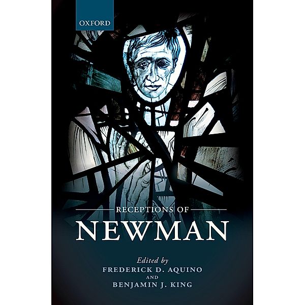 Receptions of Newman, Benjamin J. King, Frederick D. Aquino
