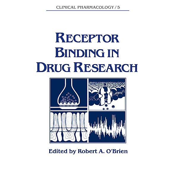 Receptor Binding in Drug Research, Robert A. O'Brien