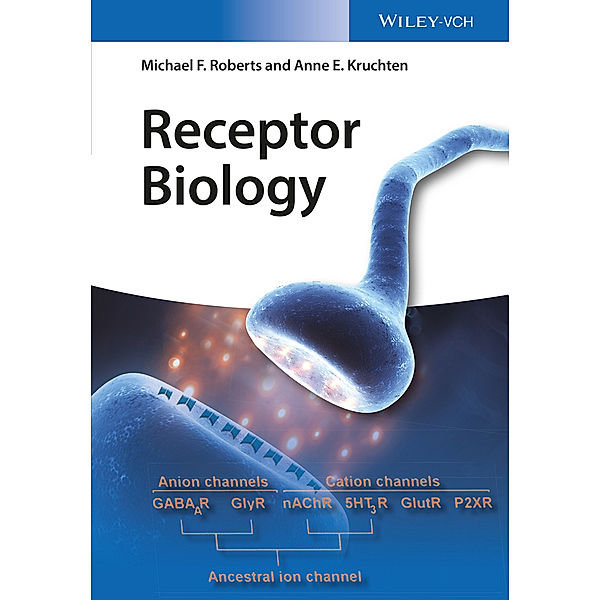 Receptor Biology, Michael F. Roberts, Anne E. Kruchten