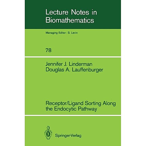 Receptor/Ligand Sorting Along the Endocytic Pathway / Lecture Notes in Biomathematics Bd.78, Jennifer J. Linderman, Douglas A. Lauffenburger