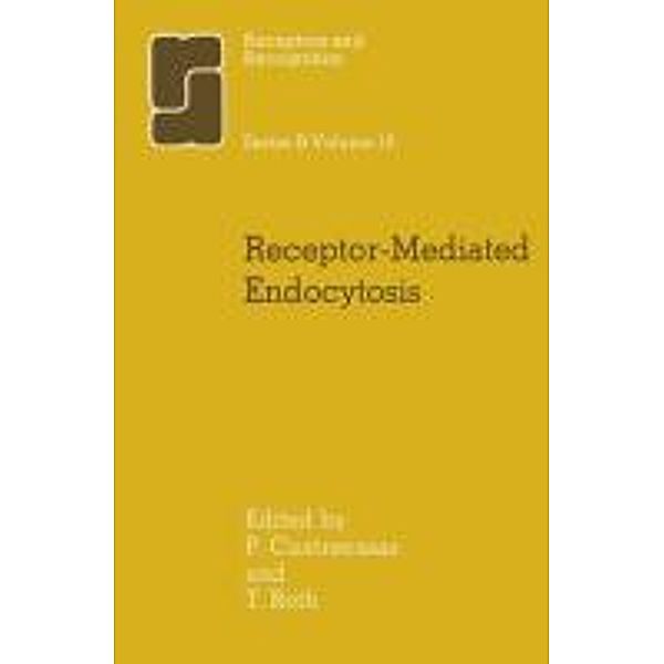 Receptor-Mediated Endocytosis / Receptors and Recognition Bd.15