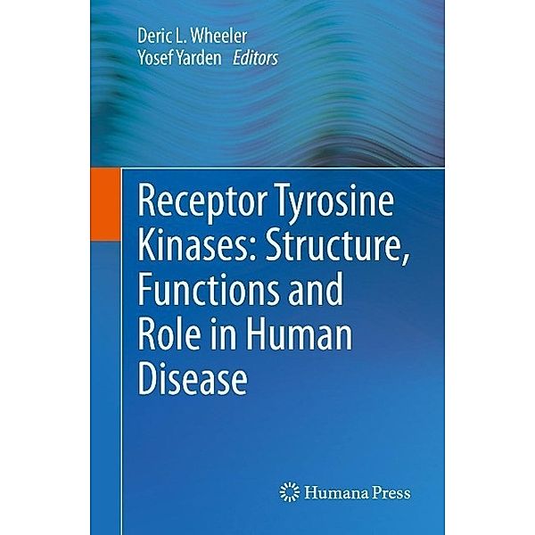 Receptor Tyrosine Kinases: Structure, Functions and Role in Human Disease