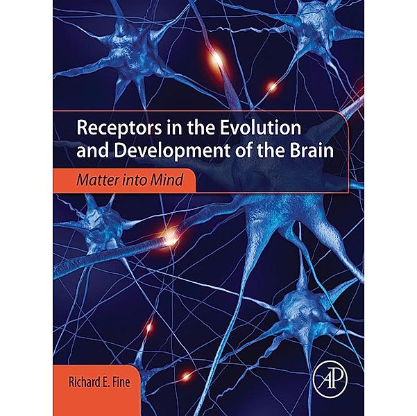 Receptors in the Evolution and Development of the Brain, Richard E. Fine