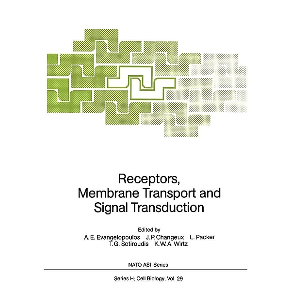 Receptors, Membrane Transport and Signal Transduction / Nato ASI Subseries H: Bd.29