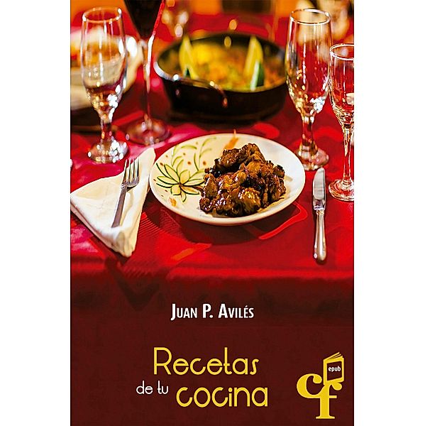 Recetas de tu cocina, Juan P. Avilés