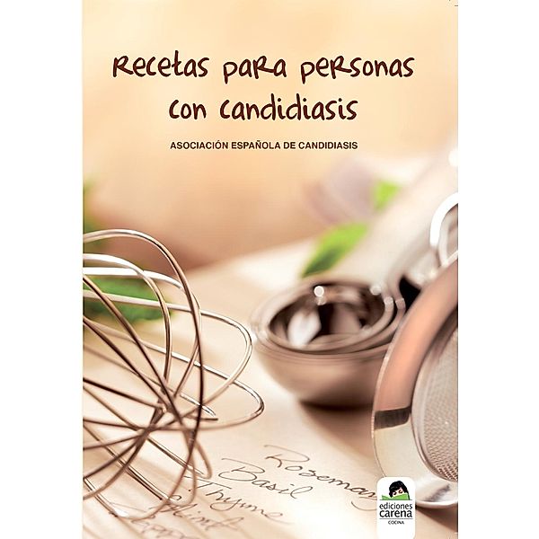 Recetas para personas con candidiasis, Asociación Española de Candidiasis