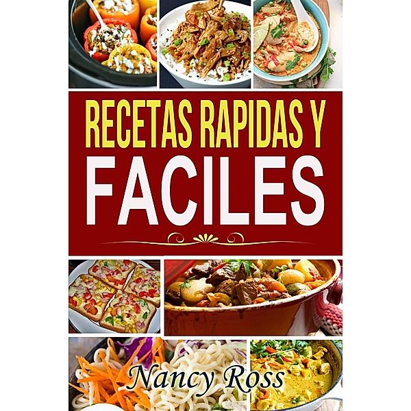 Recetas Rapidas y Faciles, Nancy Ross