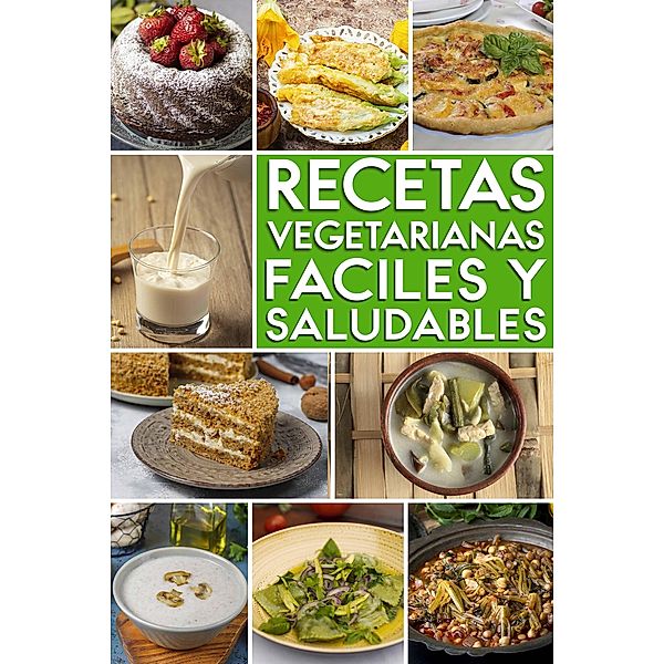 Recetas Vegetarianas Fáciles y Saludables, Linda Bashert