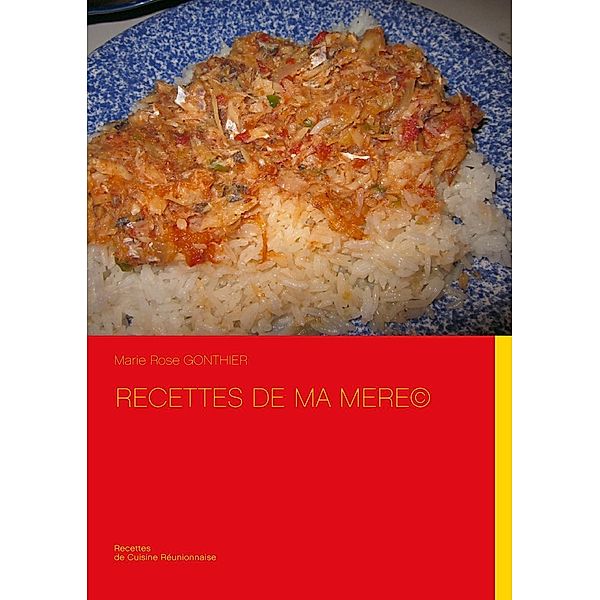 Recettes de Ma Mere, Marie Rose Gonthier