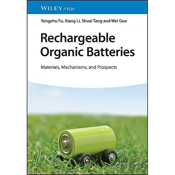 Rechargeable Organic Batteries, Yongzhu Fu, Xiang Li, Shuai Tang, Wei Guo