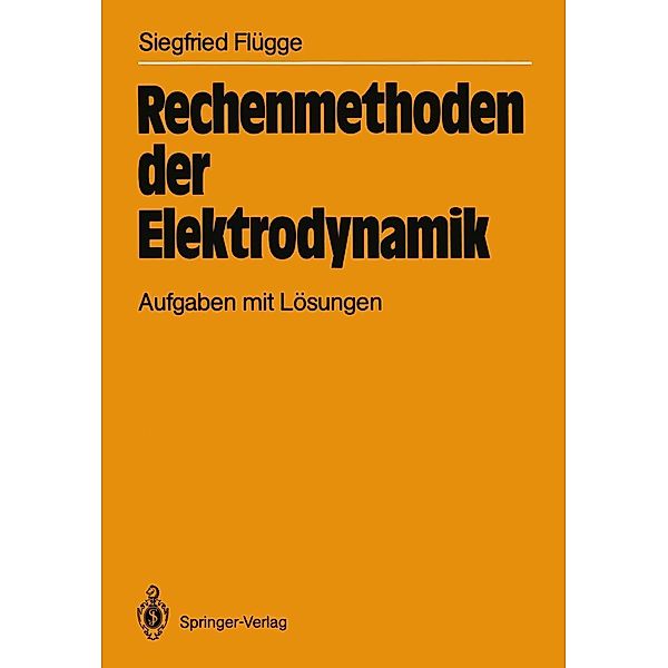 Rechenmethoden der Elektrodynamik, Siegfried Flügge