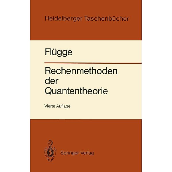 Rechenmethoden der Quantentheorie / Heidelberger Taschenbücher Bd.6, Siegfried Flügge