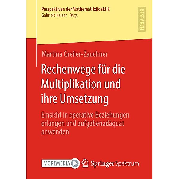 Rechenwege für die Multiplikation und ihre Umsetzung / Perspektiven der Mathematikdidaktik, Martina Greiler-Zauchner