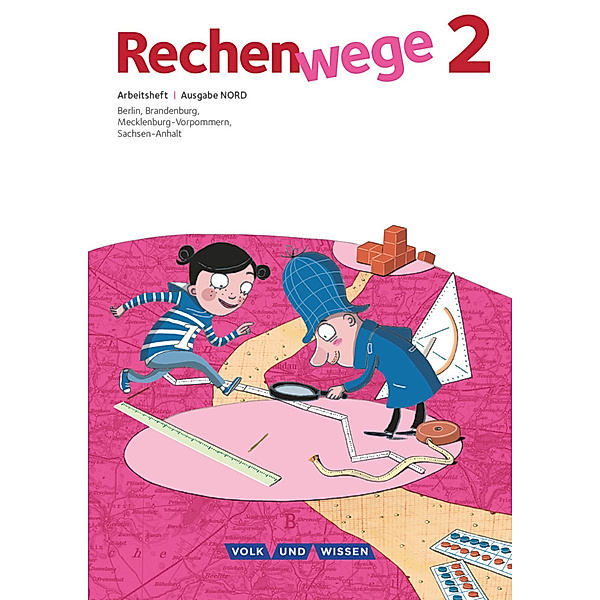 Rechenwege / Rechenwege - Nord - Aktuelle Ausgabe - 2. Schuljahr, Elke Mirwald, Wolfgang Grohmann, Friedhelm Käpnick