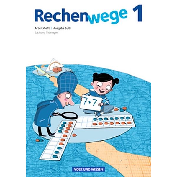 Rechenwege / Rechenwege - Süd - Aktuelle Ausgabe - 1. Schuljahr, Elke Mirwald, Wolfgang Grohmann, Christine Münzel, Angelika Möller, Petra Müller, Friedhelm Käpnick