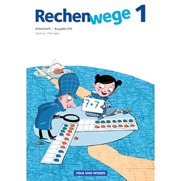 Rechenwege - Süd - Aktuelle Ausgabe - 1. Schuljahr, Elke Mirwald, Wolfgang Grohmann, Christine Münzel, Angelika Möller, Petra Müller, Friedhelm Käpnick