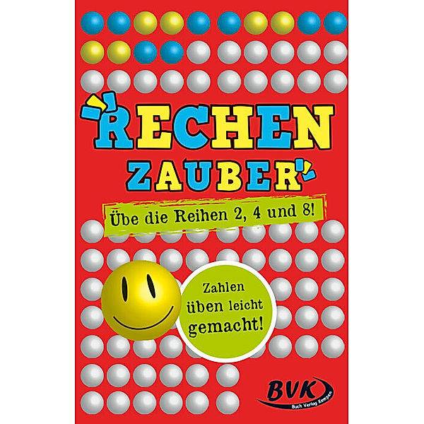 BVK Buch Verlag Kempen Rechenzauber - Rechenzauber - Übe die Reihen 2, 4 und 8!, 4 Teile