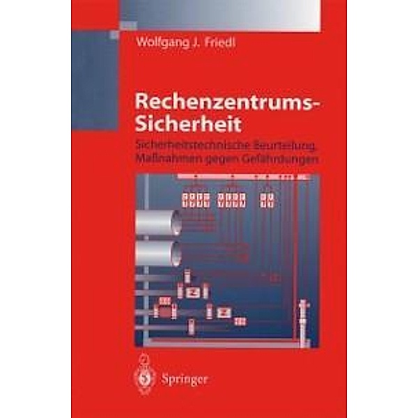 Rechenzentrums-Sicherheit, Wolfgang J. Friedl