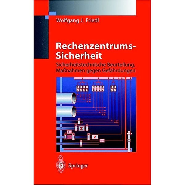 Rechenzentrums-Sicherheit, Wolfgang J. Friedl