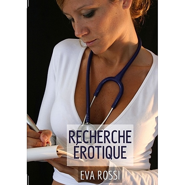 Recherche Érotique, Eva Rossi