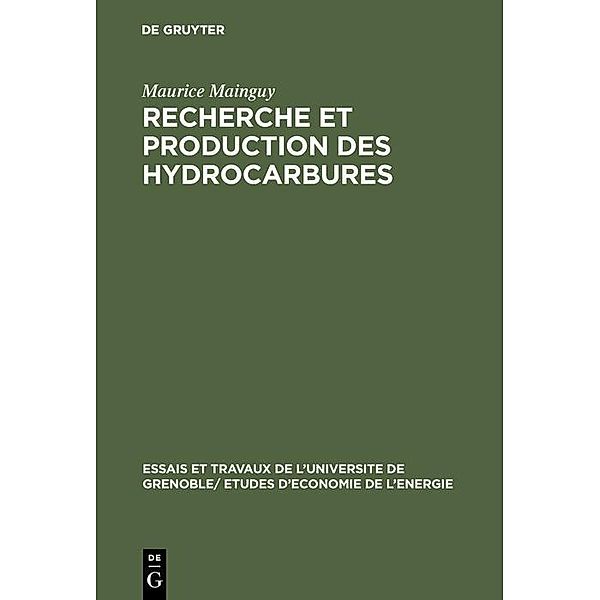 Recherche et production des hydrocarbures / Essais et travaux de l'Universite de Grenoble/ Etudes d'economie de l' energie Bd.3, Maurice Mainguy