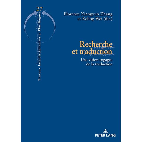 Recherche et traduction / Travaux interdisciplinaires et plurilingues Bd.27