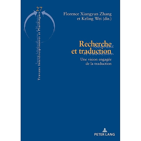 Recherche et traduction / Travaux interdisciplinaires et plurilingues Bd.27