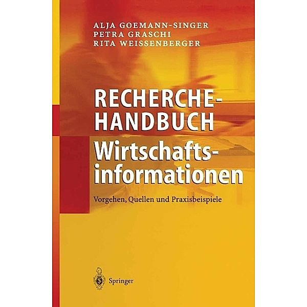 Recherchehandbuch Wirtschaftsinformationen, Alja Goemann-Singer, Petra Graschi, Rita Weissenberger