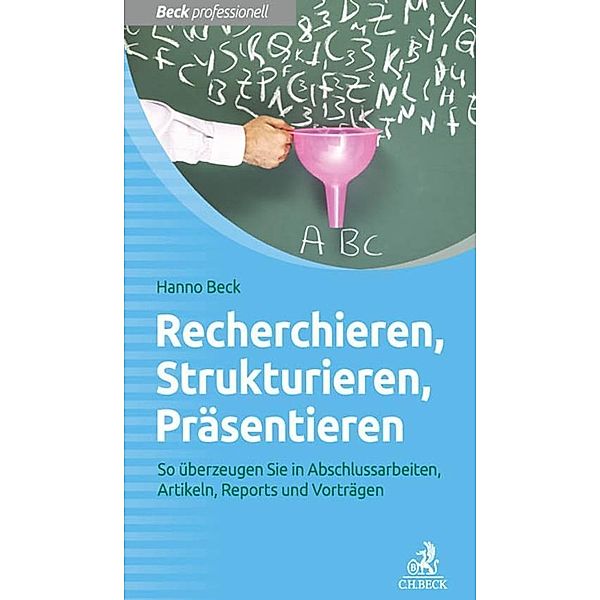 Recherchieren, Strukturieren, Präsentieren, Hanno Beck