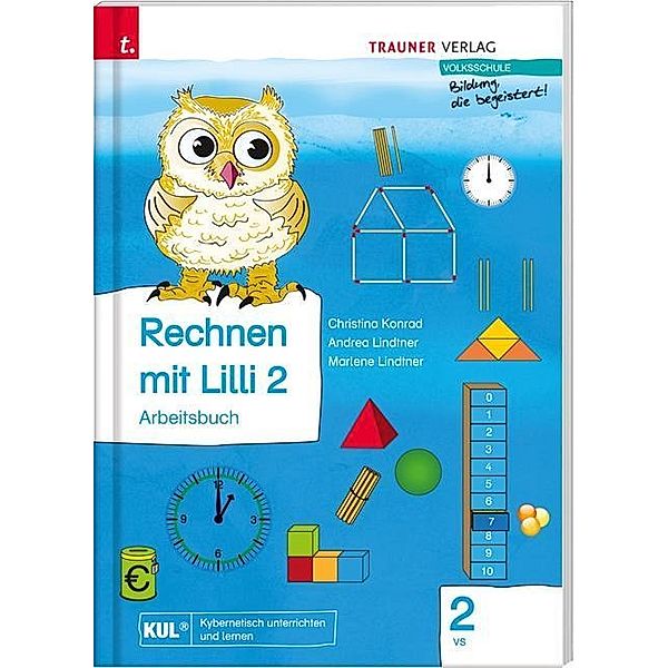 Rechnen mit Lilli 2 (Arbeitsbuch) - Teil A, Christina Konrad, Andrea Lindtner, Marlene Lindtner