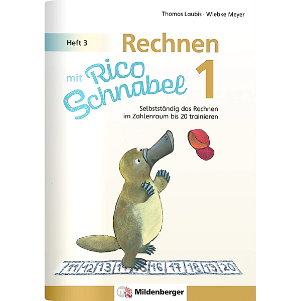 Rechnen mit Rico Schnabel 1, Heft 3 - Rechnen im Zahlenraum bis 20, Wiebke Meyer, Thomas Laubis