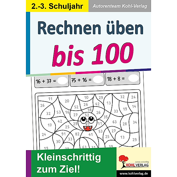 Rechnen üben bis 100, Autorenteam Kohl-Verlag