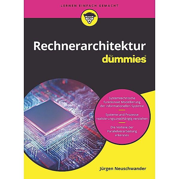 Rechnerarchitektur für Dummies. Das Lehrbuch, Jürgen Neuschwander