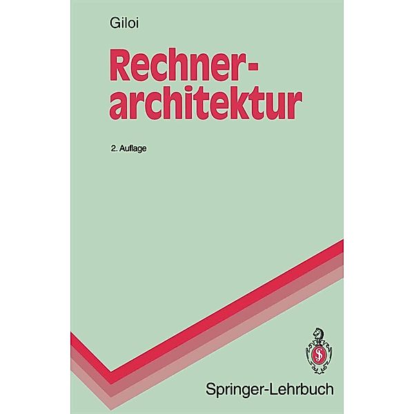 Rechnerarchitektur / Springer-Lehrbuch, Wolfgang K. Giloi