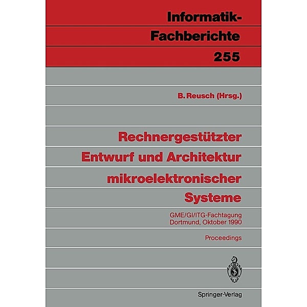 Rechnergestützter Entwurf und Architektur mikroelektronischer Systeme / Informatik-Fachberichte Bd.255