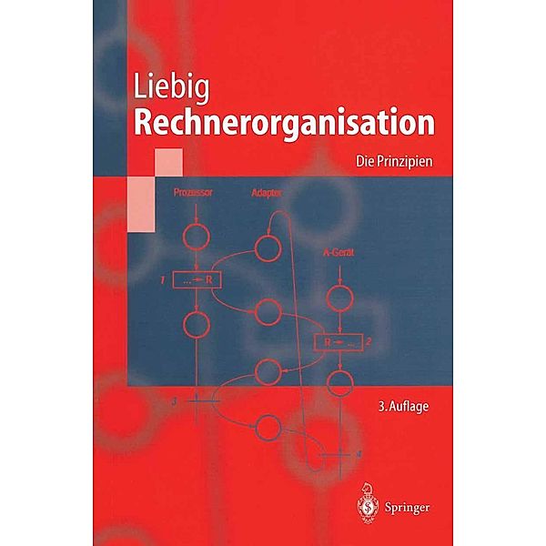 Rechnerorganisation / Springer-Lehrbuch, Hans Liebig