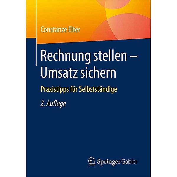 Rechnung stellen - Umsatz sichern, Constanze Elter