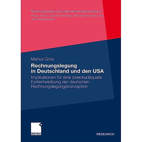 Rechnungslegung in Deutschland und den USA / Rechnungswesen und Unternehmensüberwachung, Marius Gros