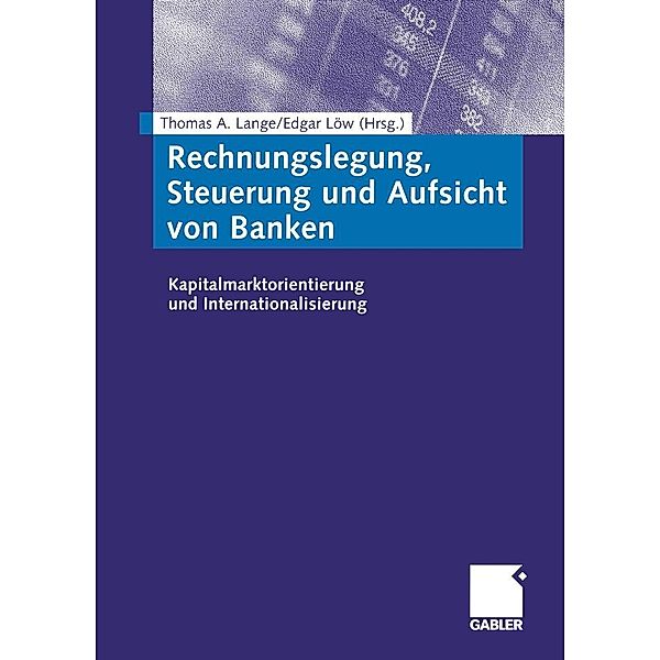 Rechnungslegung, Steuerung und Aufsicht von Banken