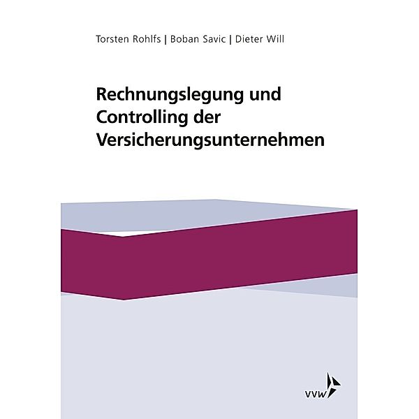 Rechnungslegung und Controlling der Versicherungsunternehmen, Torsten Rohlfs