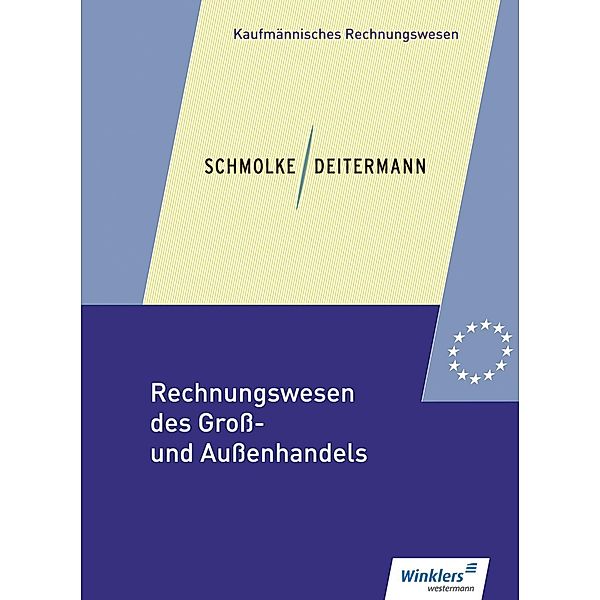 Rechnungswesen des Groß- und Außenhandels - Schülerband, Manfred Deitermann, Björn Flader, Wolf-Dieter Rückwart, Susanne Stobbe