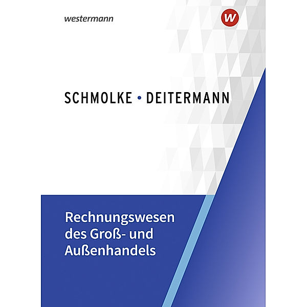 Rechnungswesen des Gross- und Aussenhandels, Björn Flader, Manfred Deitermann, Wolf-Dieter Rückwart, Susanne Stobbe