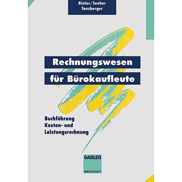 Rechnungswesen für Bürokaufleute, Ronald Bialas, Claudia Seeher, Klaus Tanzberger