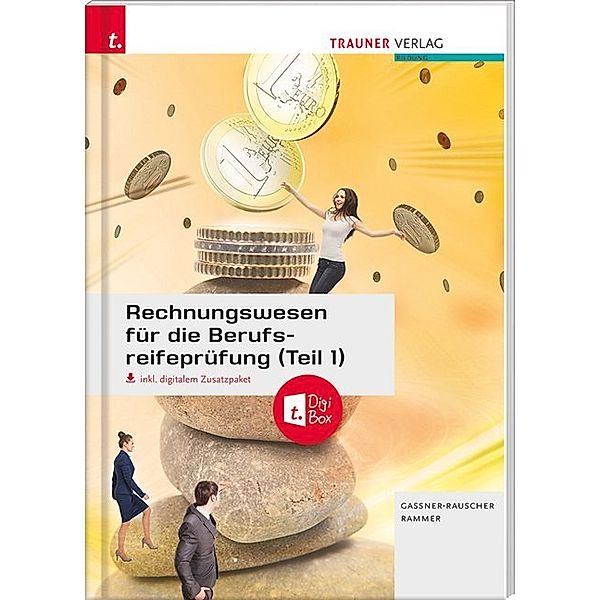 Rechnungswesen für die Berufsreifeprüfung, inkl. E-Book mit digitalem Zusatzpaket.Tl.1, Barbara Gassner-Rauscher, Elke Rammer