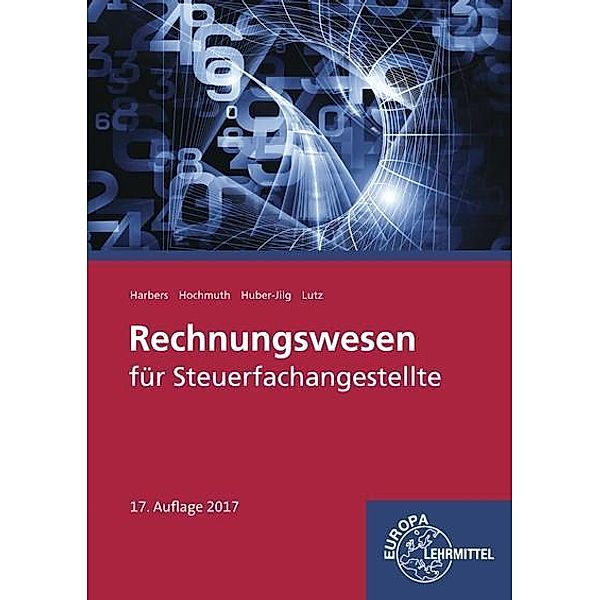 Rechnungswesen für Steuerfachangestellte, Karl Harbers, Ilona Hochmuth, Peter Huber-Jilg, Karl Lutz