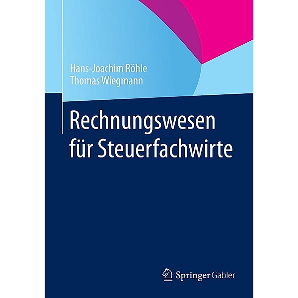 Rechnungswesen für Steuerfachwirte, Hans-Joachim Röhle, Thomas Wiegmann