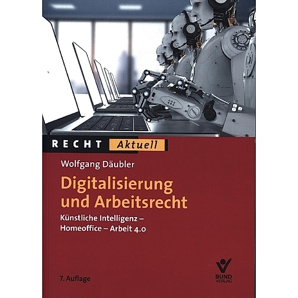 Recht aktuell / Digitalisierung und Arbeitsrecht, Wolfgang Däubler