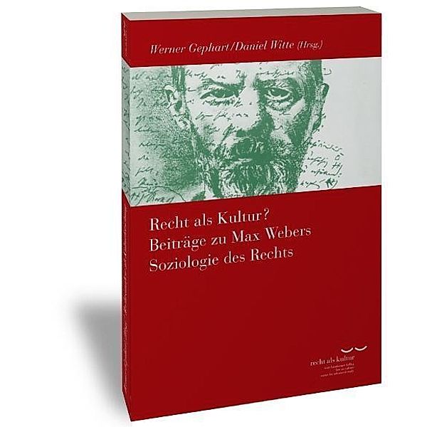 Recht als Kultur? Beiträge zu Max Webers Soziologie des Rechts, Daniel Witte