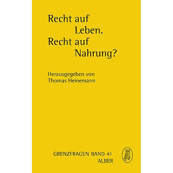 Recht auf Leben. Recht auf Nahrung?